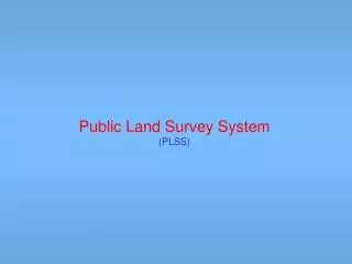 Public Land Survey System (PLSS)
