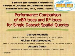 Performance Comparison of xBR -trees and R*-trees for Single Dataset Spatial Queries