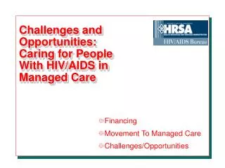 Challenges and Opportunities: Caring for People With HIV/AIDS in Managed Care