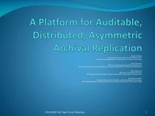 A Platform for Auditable, Distributed, Asymmetric Archival Replication