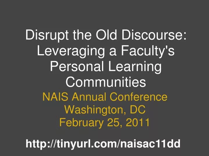 disrupt the old discourse leveraging a faculty s personal learning communities