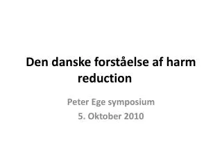 den danske forst else af harm reduction