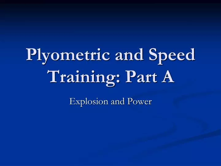 plyometric and speed training part a