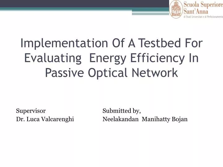 implementation of a testbed for evaluating energy efficiency in passive optical network