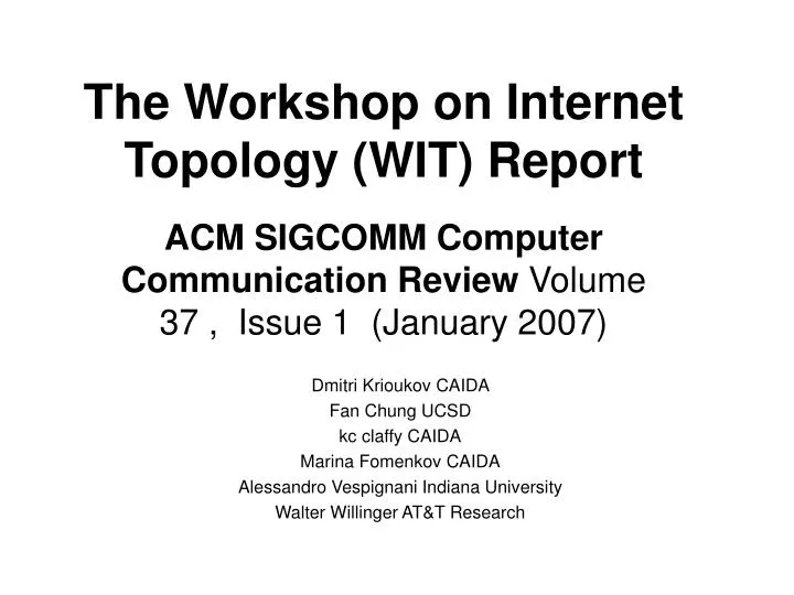 the workshop on internet topology wit report