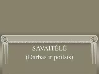 savait l darbas ir poilsis