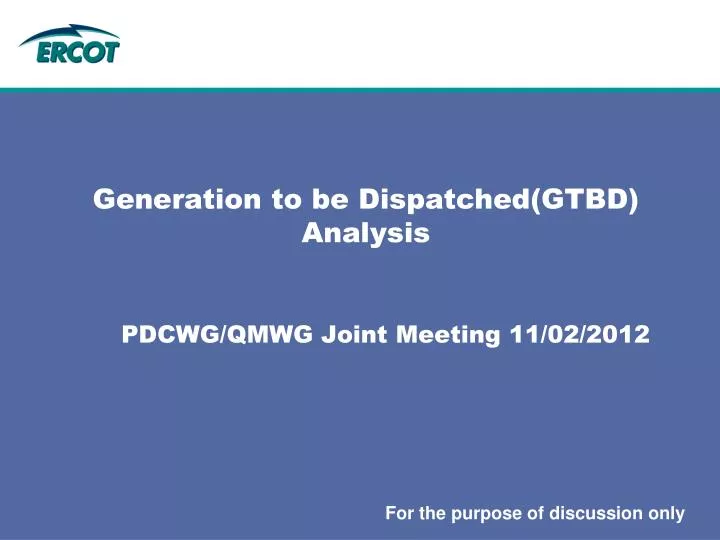 generation to be dispatched gtbd analysis