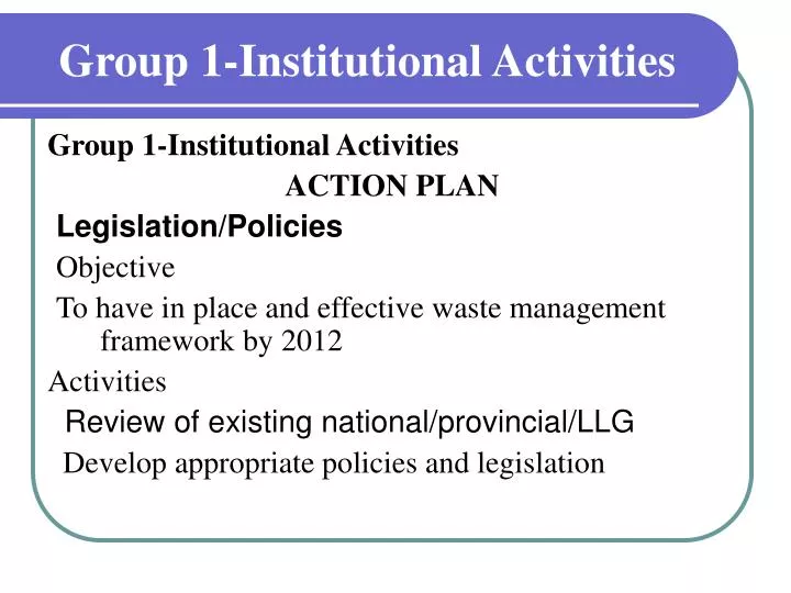 group 1 institutional activities