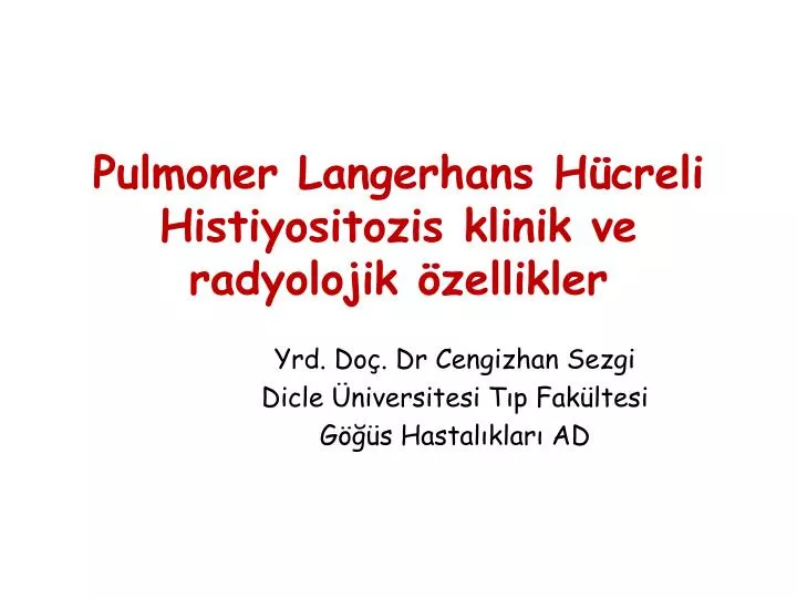 pulmoner langerhans h creli histiyositozis klinik ve radyolojik zellikler