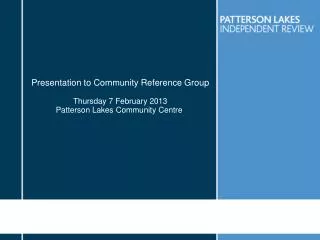 Presentation to Community Reference Group Thursday 7 February 2013