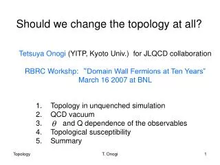 Should we change the topology at all?