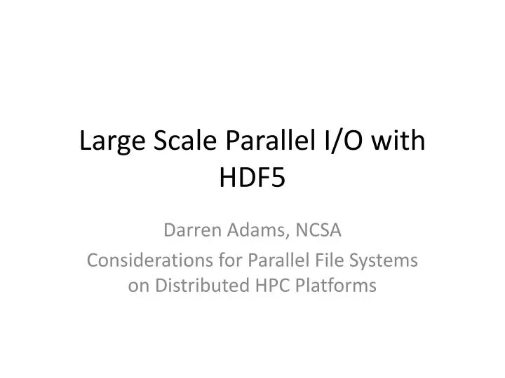 large scale parallel i o with hdf5