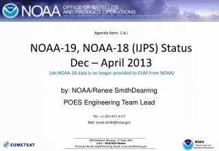 by: NOAA/Renee SmithDearring POES Engineering Team Lead Tel.: +1-301-817-4117