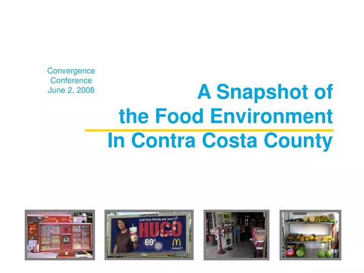 a snapshot of the food environment in contra costa county