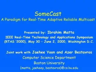 SomeCast A Paradigm for Real-Time Adaptive Reliable Multicast