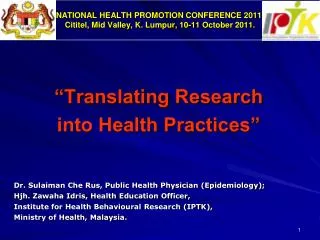NATIONAL HEALTH PROMOTION CONFERENCE 2011, Cititel, Mid Valley, K. Lumpur, 10-11 October 2011.