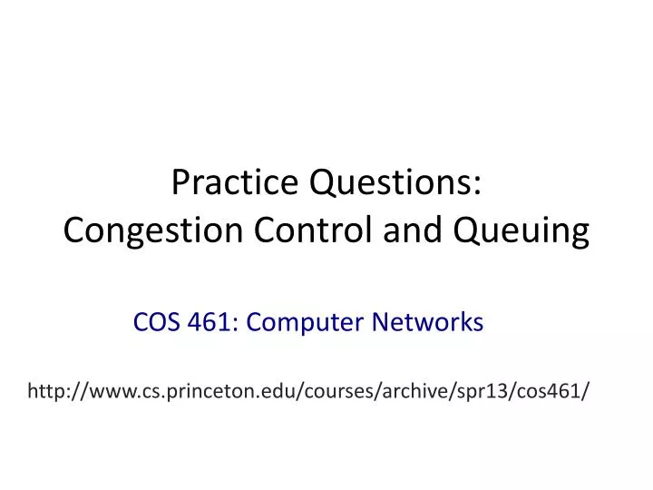 practice questions congestion control and queuing