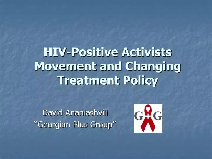 hiv positive activists movement and changing treatment policy