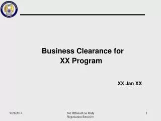 Business Clearance for XX Program XX Jan XX