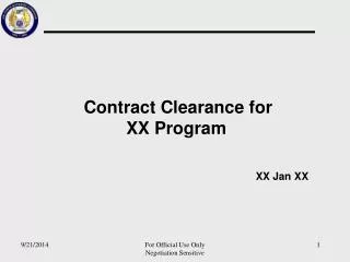 Contract Clearance for XX Program XX Jan XX