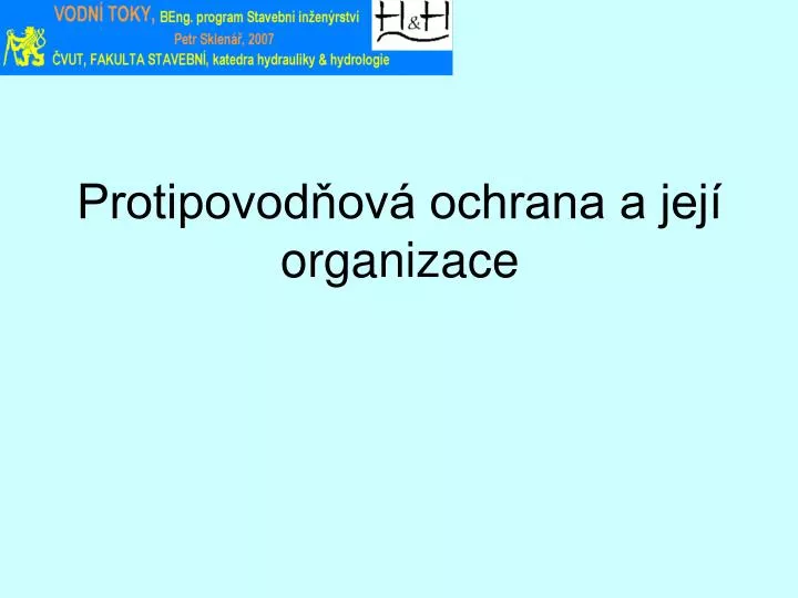 protipovod ov ochrana a jej organizace