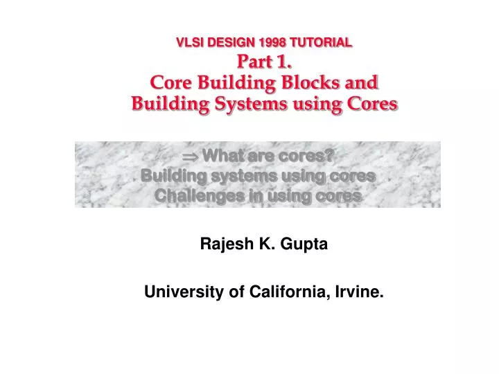 vlsi design 1998 tutorial part 1 core building blocks and building systems using cores