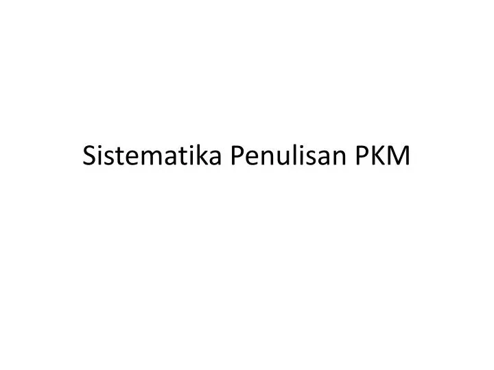 sistematika penulisan pkm