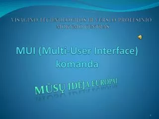 mui multi user interface komanda