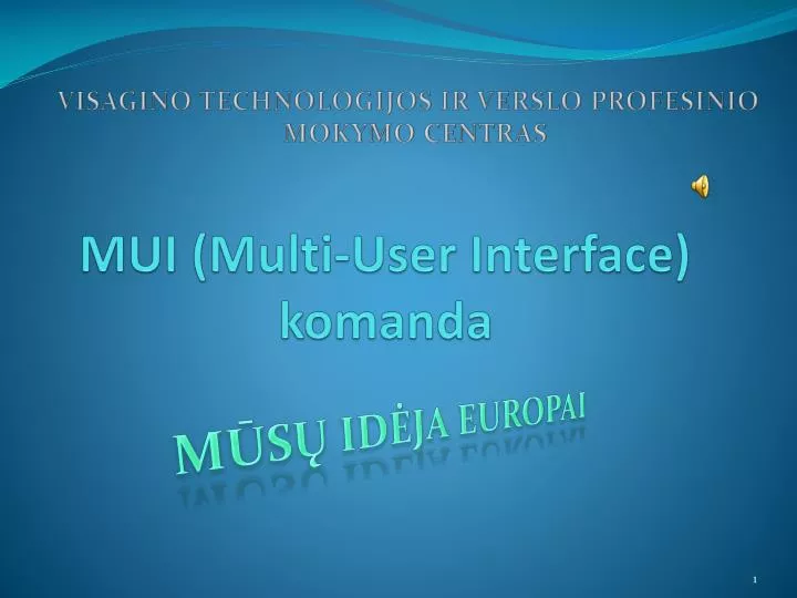 mui multi user interface komanda