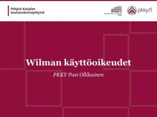 wilman k ytt oikeudet