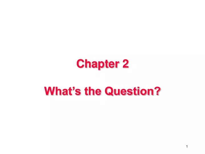 chapter 2 what s the question