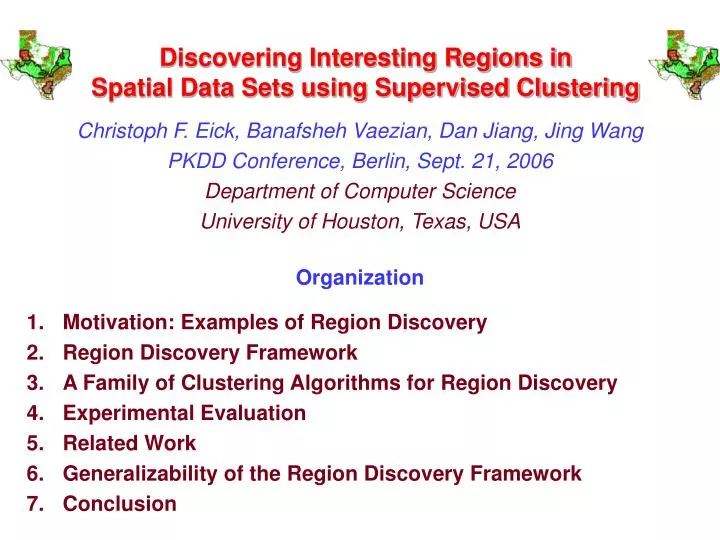discovering interesting regions in spatial data sets using supervised clustering