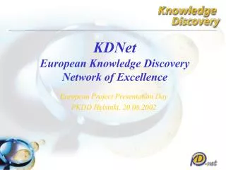 KDNet European Knowledge Discovery Network of Excellence