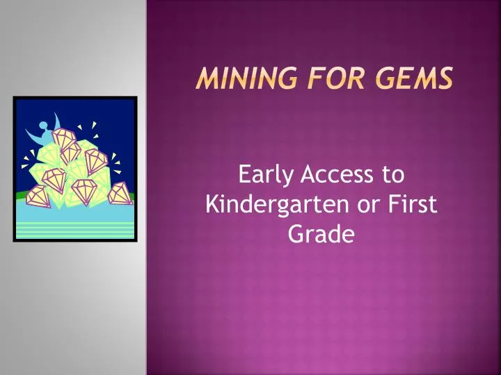 mining for gems