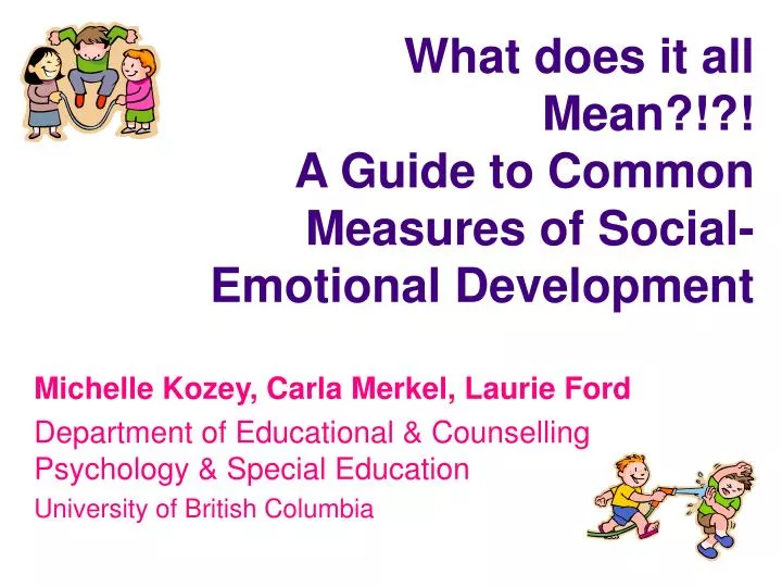 what does it all mean a guide to common measures of social emotional development