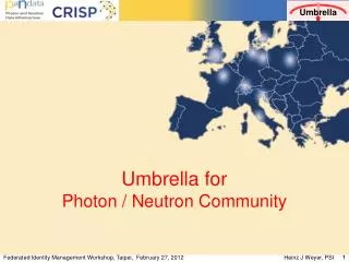 Umbrella for Photon / Neutron Community