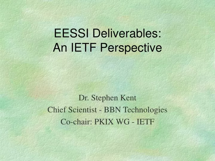 eessi deliverables an ietf perspective