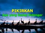 PIKIRKAN Apa yang Sedap Didengar - slide 1