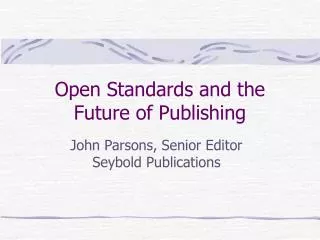 Open Standards and the Future of Publishing