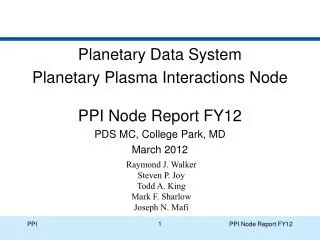 Planetary Data System Planetary Plasma Interactions Node PPI Node Report FY12