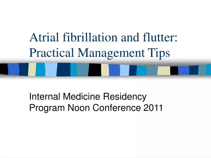 atrial fibrillation and flutter practical management tips