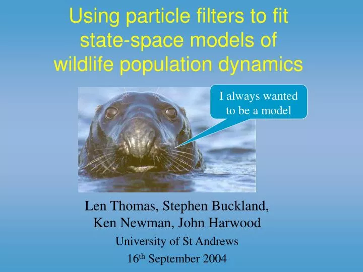 using particle filters to fit state space models of wildlife population dynamics