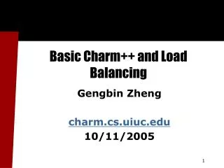 Basic Charm++ and Load Balancing