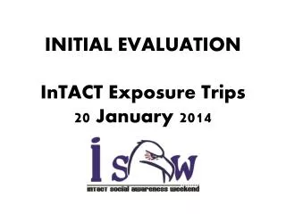 initial evaluation intact exposure trips 20 january 2014