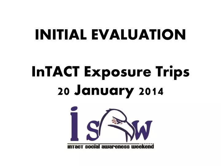 initial evaluation intact exposure trips 20 january 2014