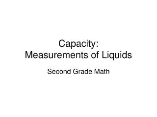 Capacity: Measurements of Liquids