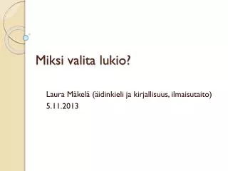 miksi valita lukio