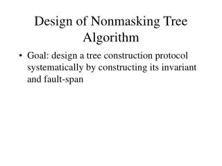 Design of Nonmasking Tree Algorithm