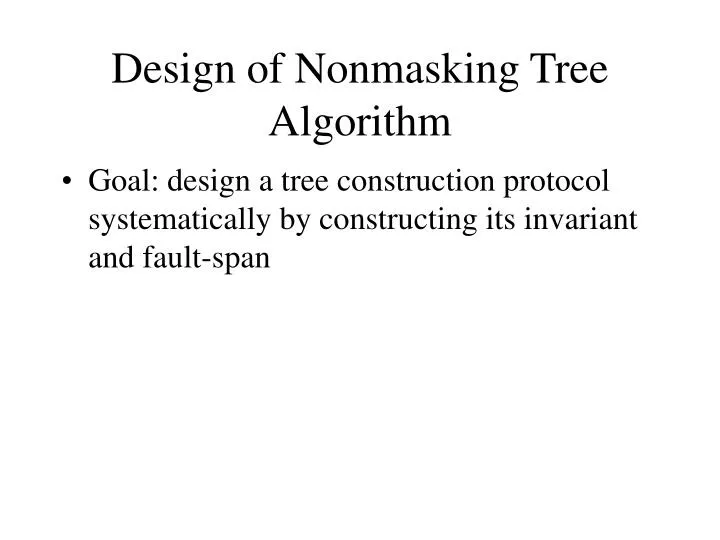 design of nonmasking tree algorithm