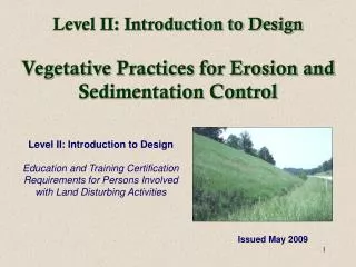 Level II: Introduction to Design Vegetative Practices for Erosion and Sedimentation Control